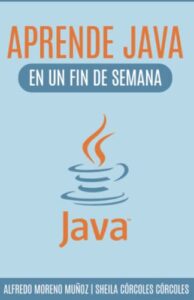 Aprende Java en un fin de semana (Aprende en un fin de semana)