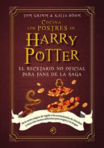 Cocina los postres de Harry Potter (NEFELIBATA)