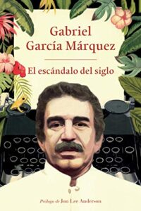 El Escándalo del Siglo: Textos En Prensa Y Revistas (1950-1984)